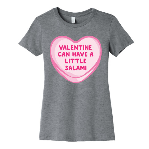 Valentine Can Have A Little Salami  Womens T-Shirt