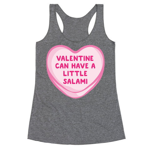 Valentine Can Have A Little Salami  Racerback Tank Top