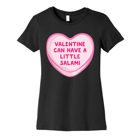 Valentine Can Have A Little Salami White Print Womens T-Shirt