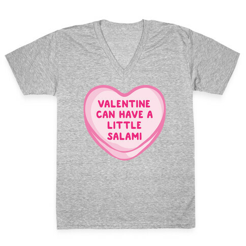 Valentine Can Have A Little Salami White Print V-Neck Tee Shirt