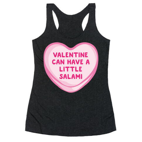 Valentine Can Have A Little Salami White Print Racerback Tank Top