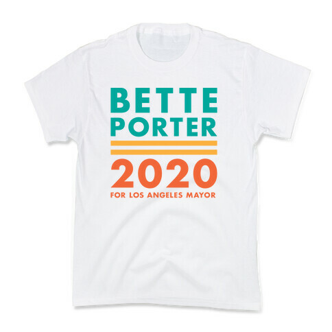 Bette Porter 2020 for Los Angeles Mayor Kids T-Shirt