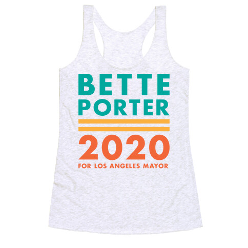 Bette Porter 2020 for Los Angeles Mayor Racerback Tank Top