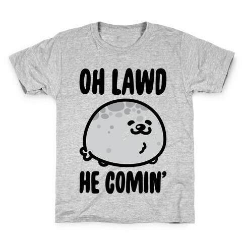 Oh Lawd He Comin' Seal Kids T-Shirt