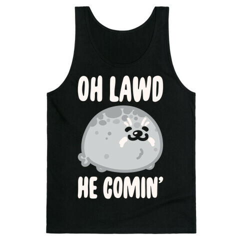 Oh Lawd He Comin' Seal White Print Tank Top