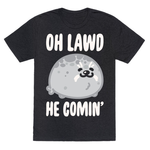 Oh Lawd He Comin' Seal White Print T-Shirt