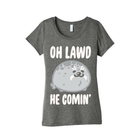 Oh Lawd He Comin' Seal White Print Womens T-Shirt