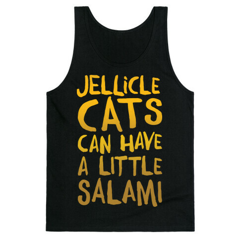 Jellicle Cats Can Have A Little Salami Parody White Print Tank Top