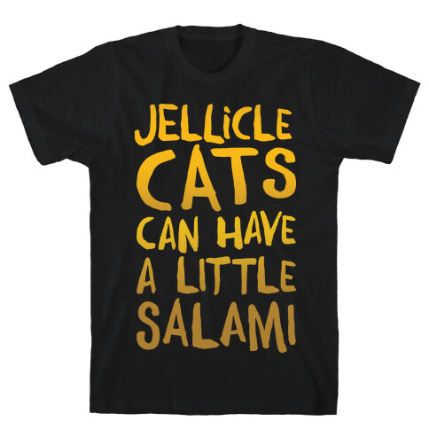 Jellicle Cats Can Have A Little Salami Parody White Print T-Shirt