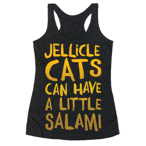 Jellicle Cats Can Have A Little Salami Parody White Print Racerback Tank Top