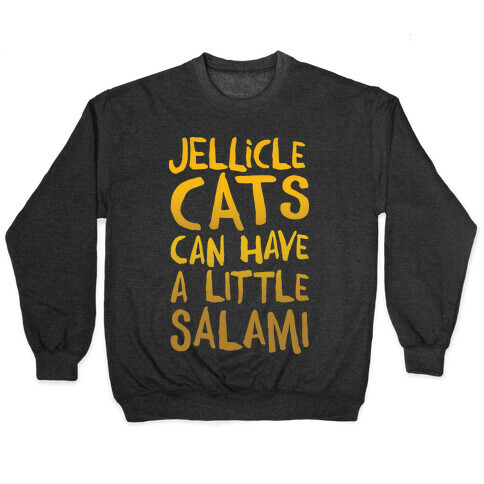 Jellicle Cats Can Have A Little Salami Parody White Print Pullover