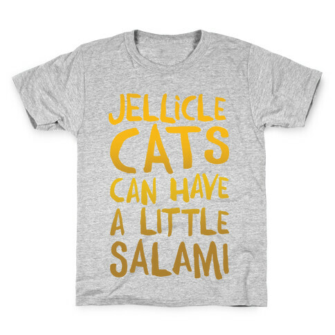Jellicle Cats Can Have A Little Salami Parody Kids T-Shirt