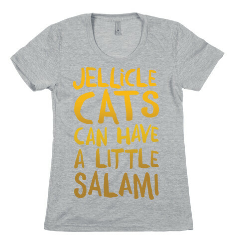 Jellicle Cats Can Have A Little Salami Parody Womens T-Shirt