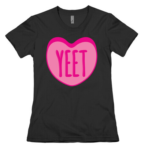 Yeet Conversation Heart White Print Womens T-Shirt