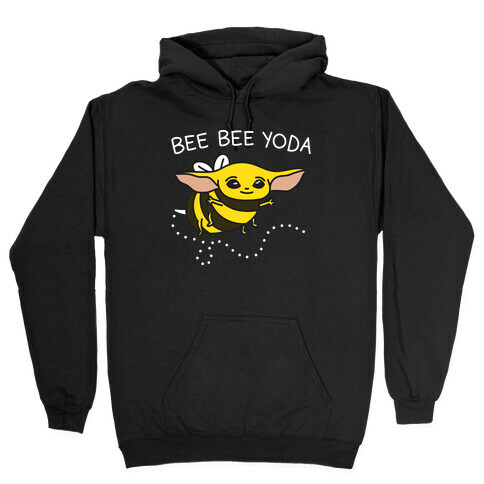 Bee Bee Yoda Hooded Sweatshirt