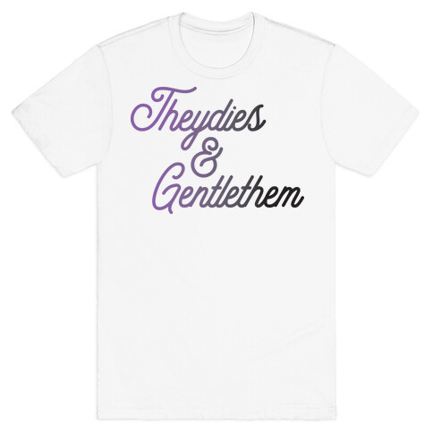 Theydies & Gentlethem T-Shirt