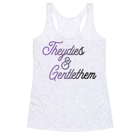 Theydies & Gentlethem Racerback Tank Top