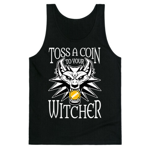 Toss A Coin To Your Witcher Tank Top