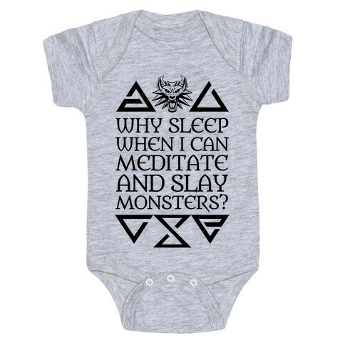 Why Sleep When I Can Meditate And Slay Monsters? Baby One-Piece