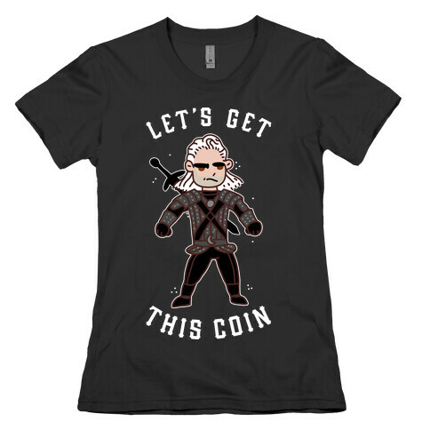 Let's Get This Coin Womens T-Shirt