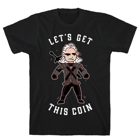 Let's Get This Coin T-Shirt