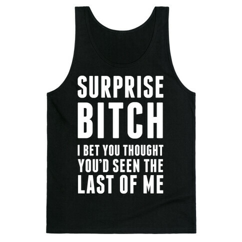 Surprise Bitch Tank Top