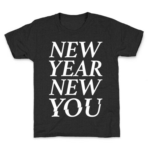 New Year New You Parody White Print Kids T-Shirt