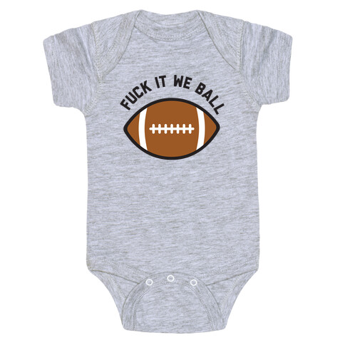 F*** It We Ball (Football) Baby One-Piece