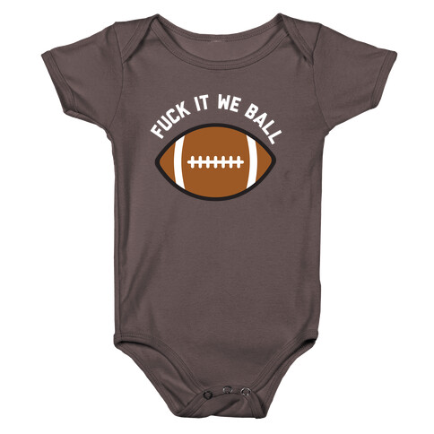 F*** It We Ball (Football) Baby One-Piece