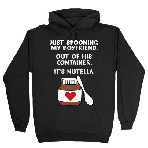 Spooning My Boyfriend Hooded Sweatshirt