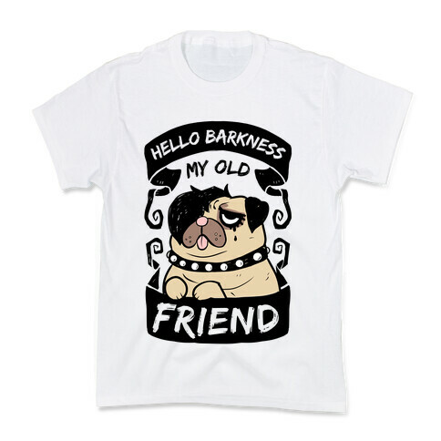 Hello Barkness My Old Friend Kids T-Shirt