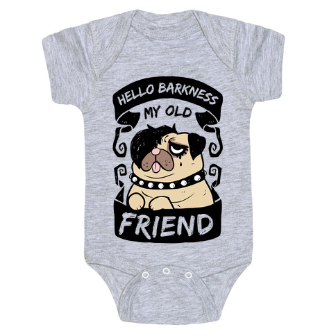 Hello Barkness My Old Friend Baby One-Piece