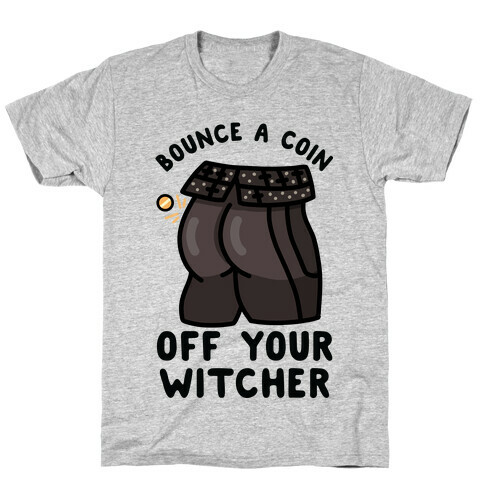 Bounce a Coin Off Your Witcher T-Shirt