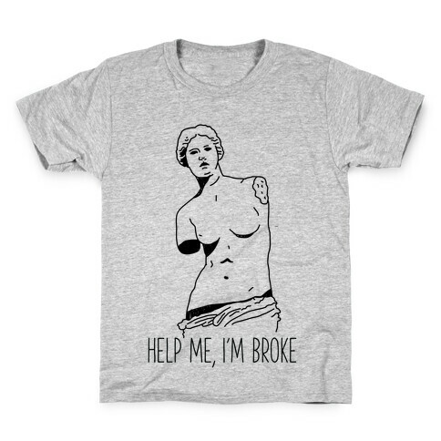 Help Me I'm Broke Kids T-Shirt