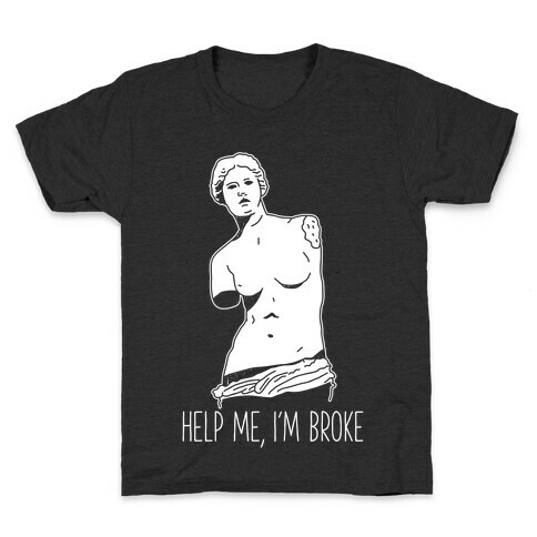 Help Me I'm Broke Kids T-Shirt