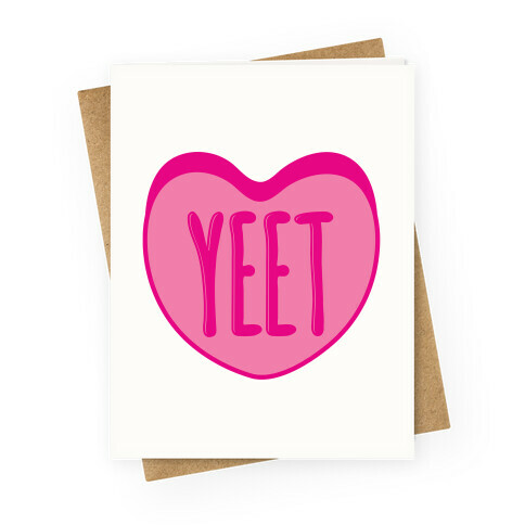 Yeet Conversation Heart Greeting Card