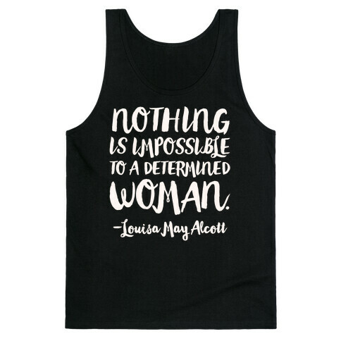 Nothing Is Impossible To A Determined Woman Quote White Print Tank Top