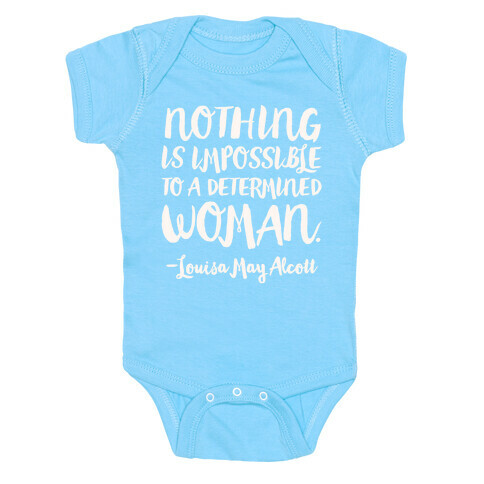 Nothing Is Impossible To A Determined Woman Quote White Print Baby One-Piece