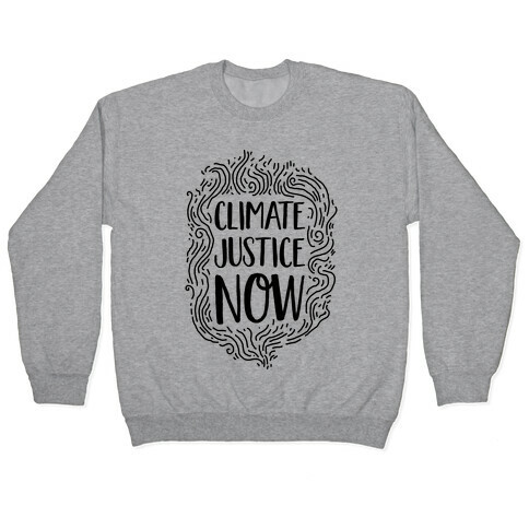 Climate Justice Now Pullover
