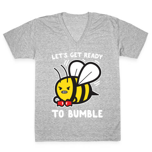 Let's Get Ready To Bumble V-Neck Tee Shirt