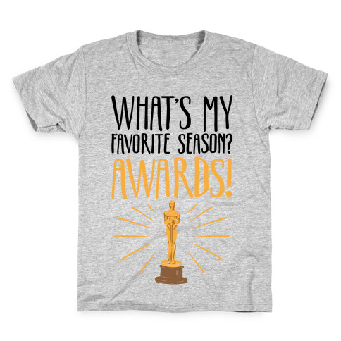 What's My Favorite Season Awards Kids T-Shirt