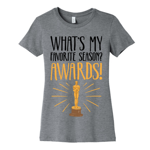 What's My Favorite Season Awards Womens T-Shirt