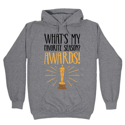 What's My Favorite Season Awards Hooded Sweatshirt