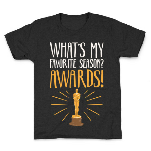 What's My Favorite Season Awards White Print Kids T-Shirt