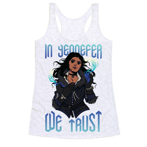 In Yennefer We Trust Racerback Tank Top