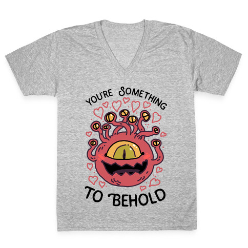 You're Something To Behold  V-Neck Tee Shirt