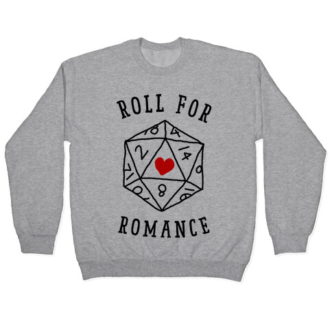 Roll For Romance  Pullover