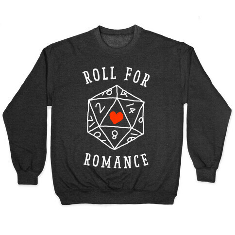 Roll For Romance  Pullover