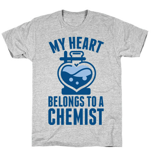 My Heart Belongs to a Chemist T-Shirt
