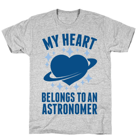 My Heart Belongs to an Astronomer T-Shirt